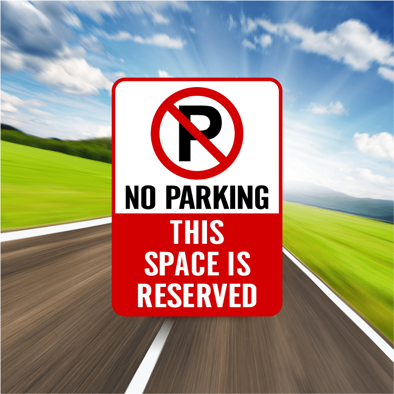 No Parking - Reserved Space