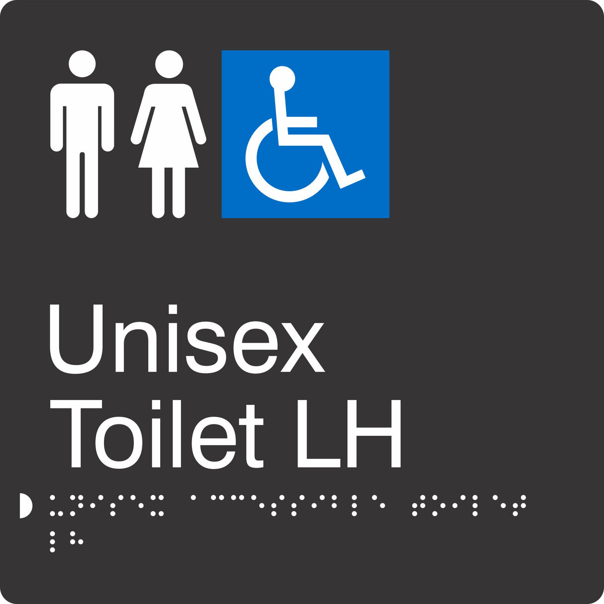 Square Unisex Accessible Toilet LH Braille Signage made from Black Acrylic with white Tactile Print