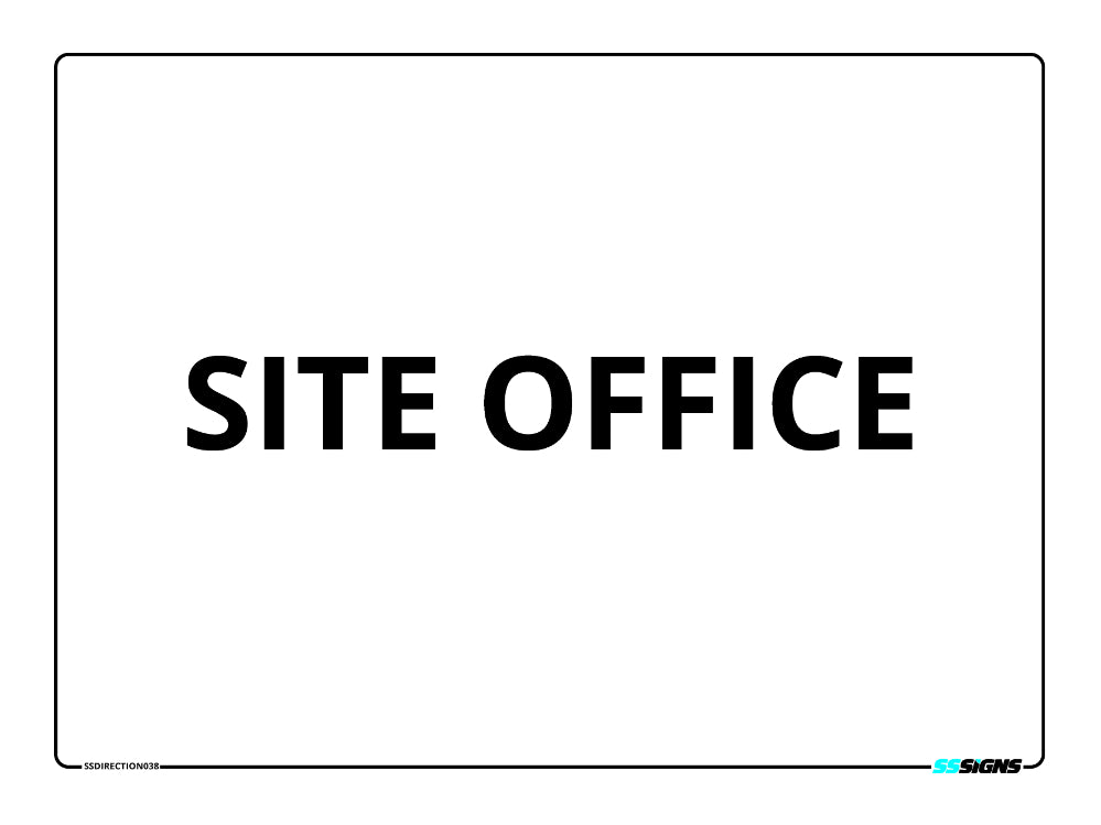A white safety sign with the text 'SITE OFFICE' in bold black font, produced by 'SS Signs'.