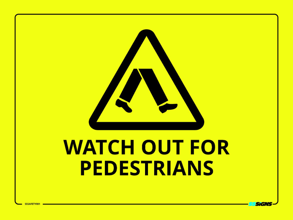 Watch Out For Pedestrians Sign