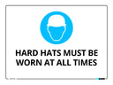 Hard Hats Must Be Worn At All Times Sign