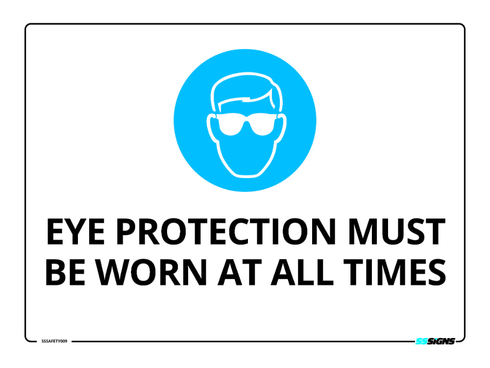 Eye Protection Must Be Worn At All Times Sign