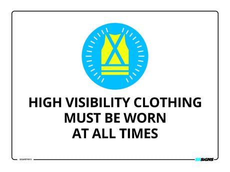 High Visibility Clothing Must Be Worn At All Times Sign
