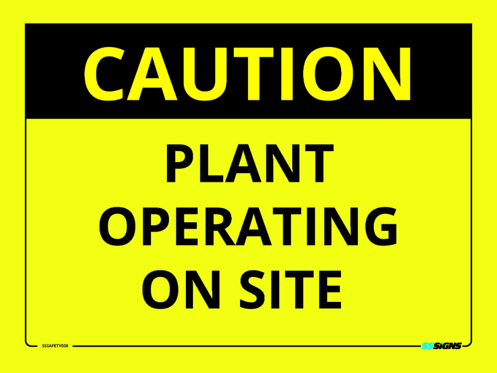 Caution - Plant Operating On Site - SSSafety038