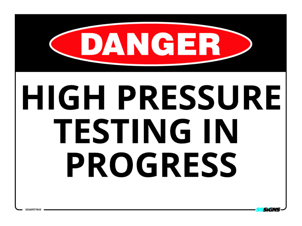 Danger - High Pressure Testing In Progress - SSSafety043