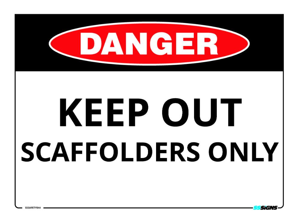 Danger - Keep Out - Scaffolders Only - SSSafety044