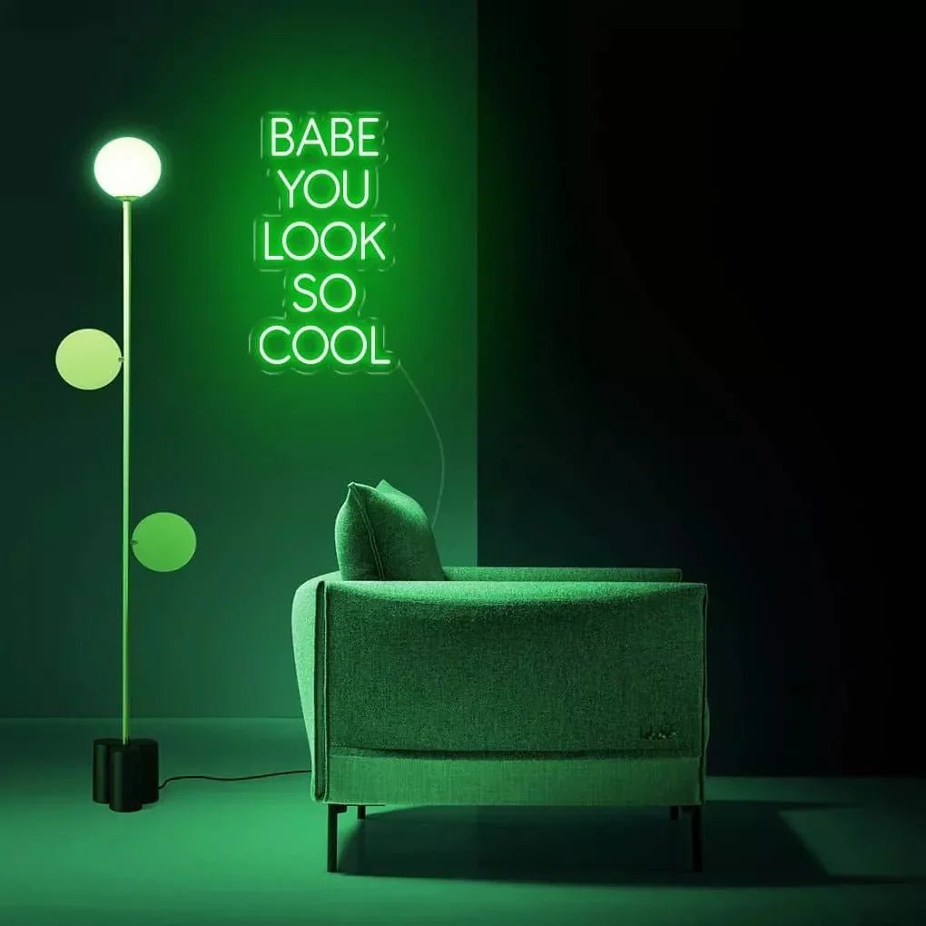 "Babe You Look So Cool" Neon Sign - SS Signs Online