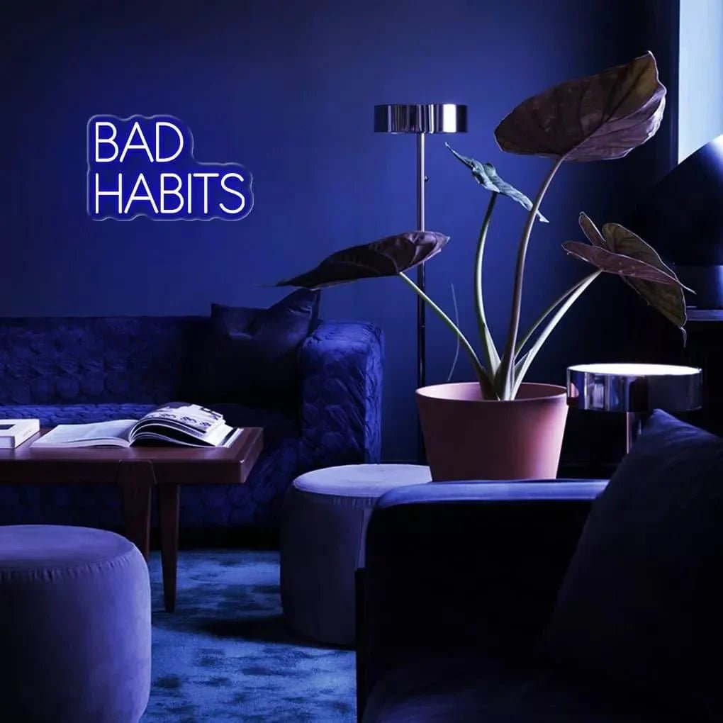 "Bad Habits" Neon Sign V2 - SS Signs Online