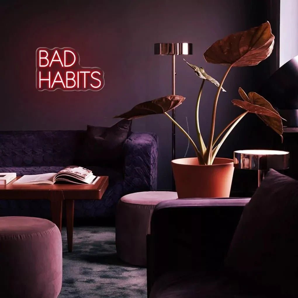 "Bad Habits" Neon Sign V2 - SS Signs Online