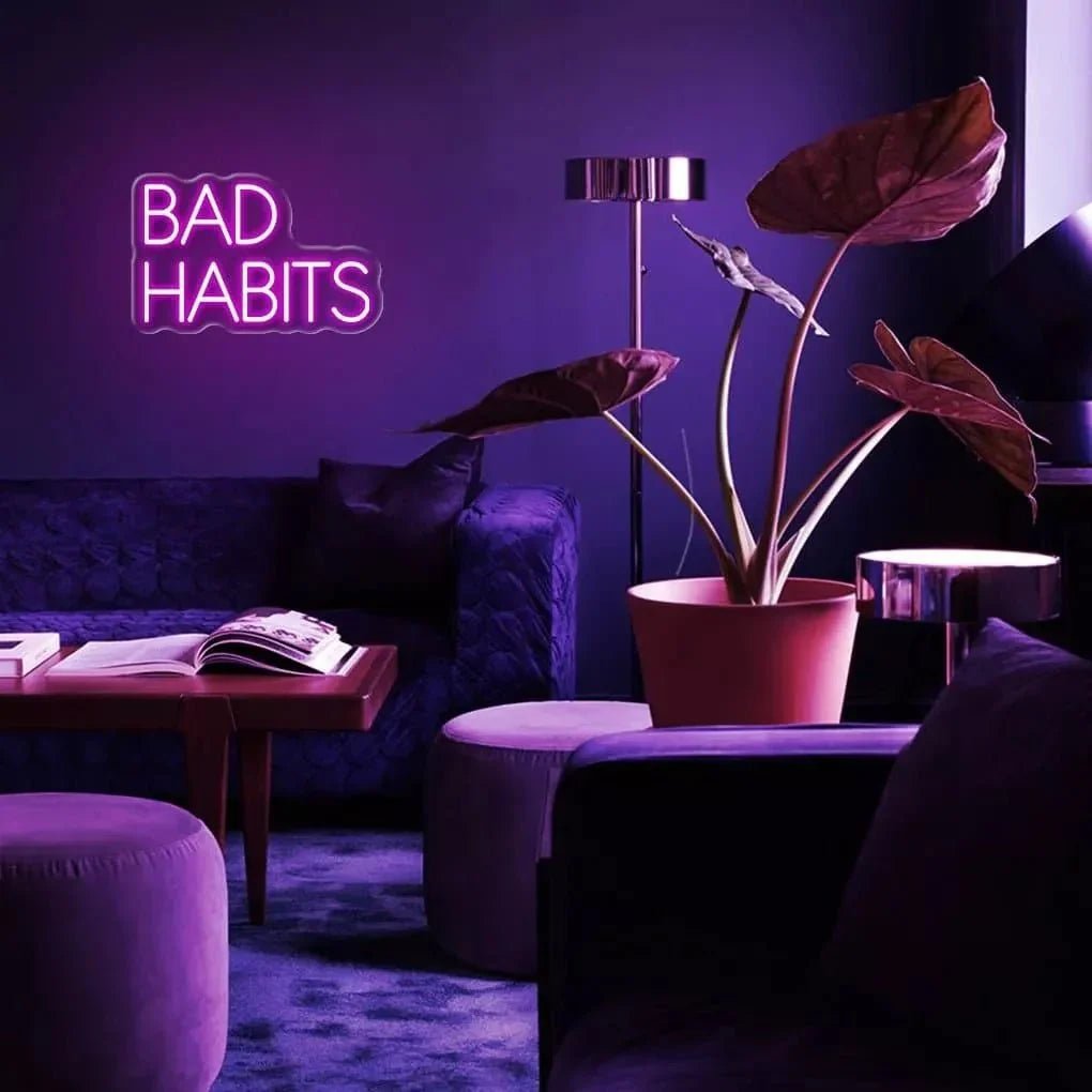 "Bad Habits" Neon Sign V2 - SS Signs Online