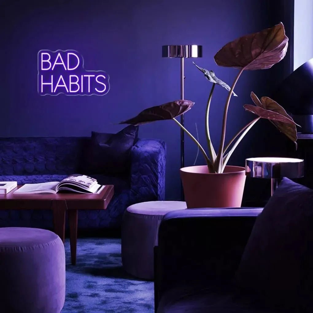 "Bad Habits" Neon Sign V2 - SS Signs Online