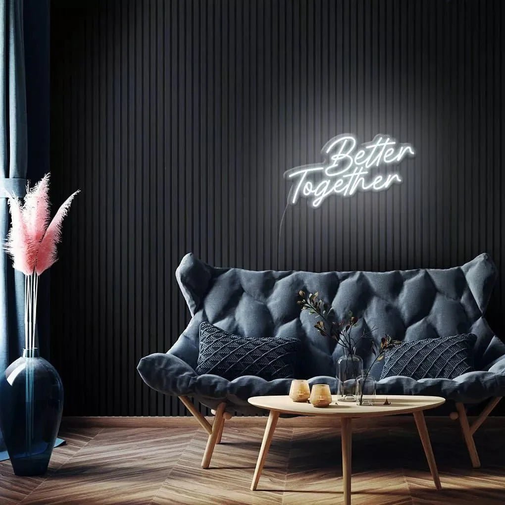 "Better Together" Neon Sign - SS Signs Online