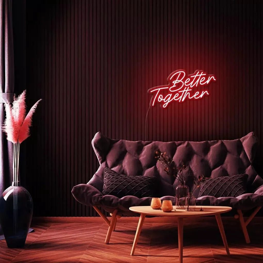 "Better Together" Neon Sign - SS Signs Online