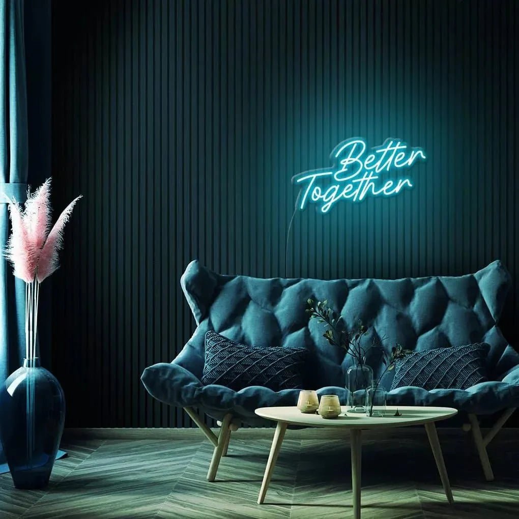 "Better Together" Neon Sign - SS Signs Online