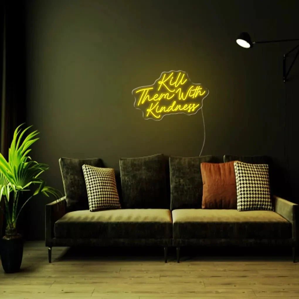 "Kill Them With Kindness" Neon Sign - SS Signs Online