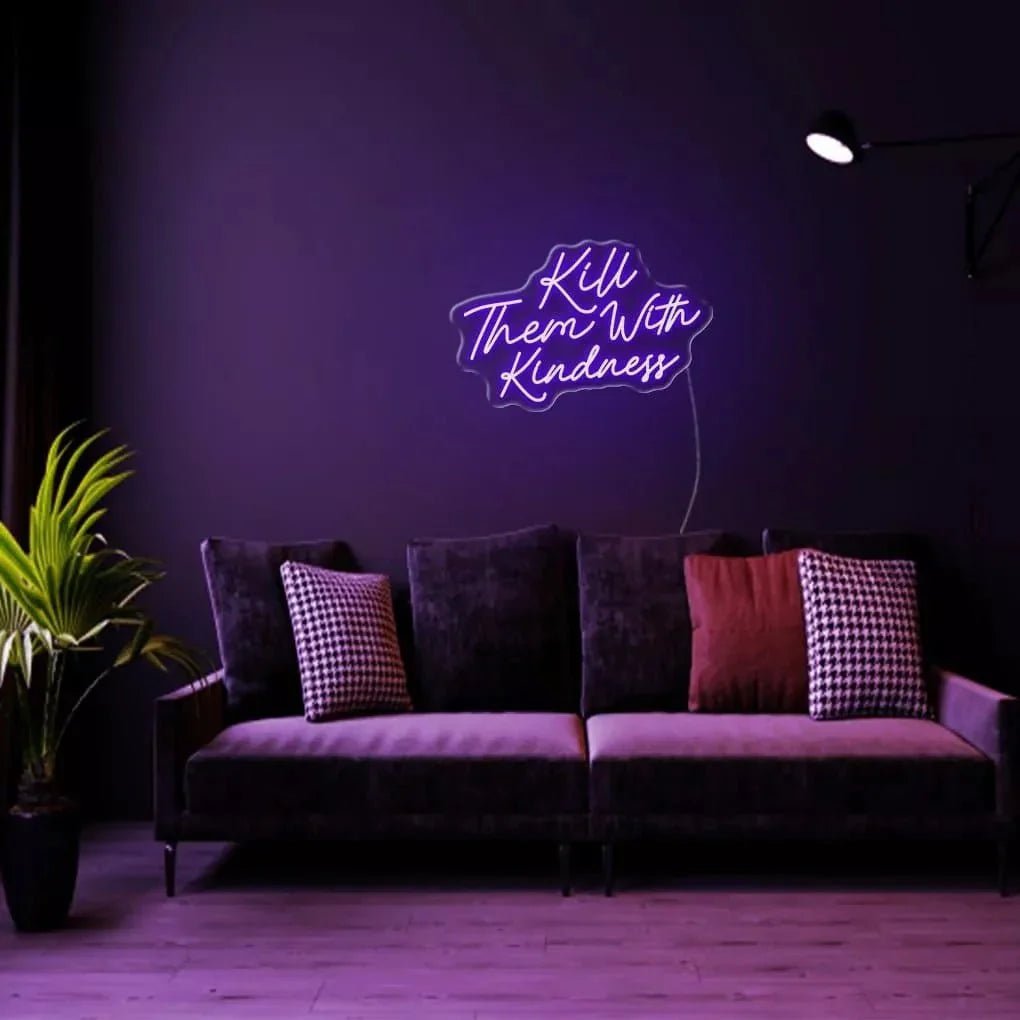 "Kill Them With Kindness" Neon Sign - SS Signs Online