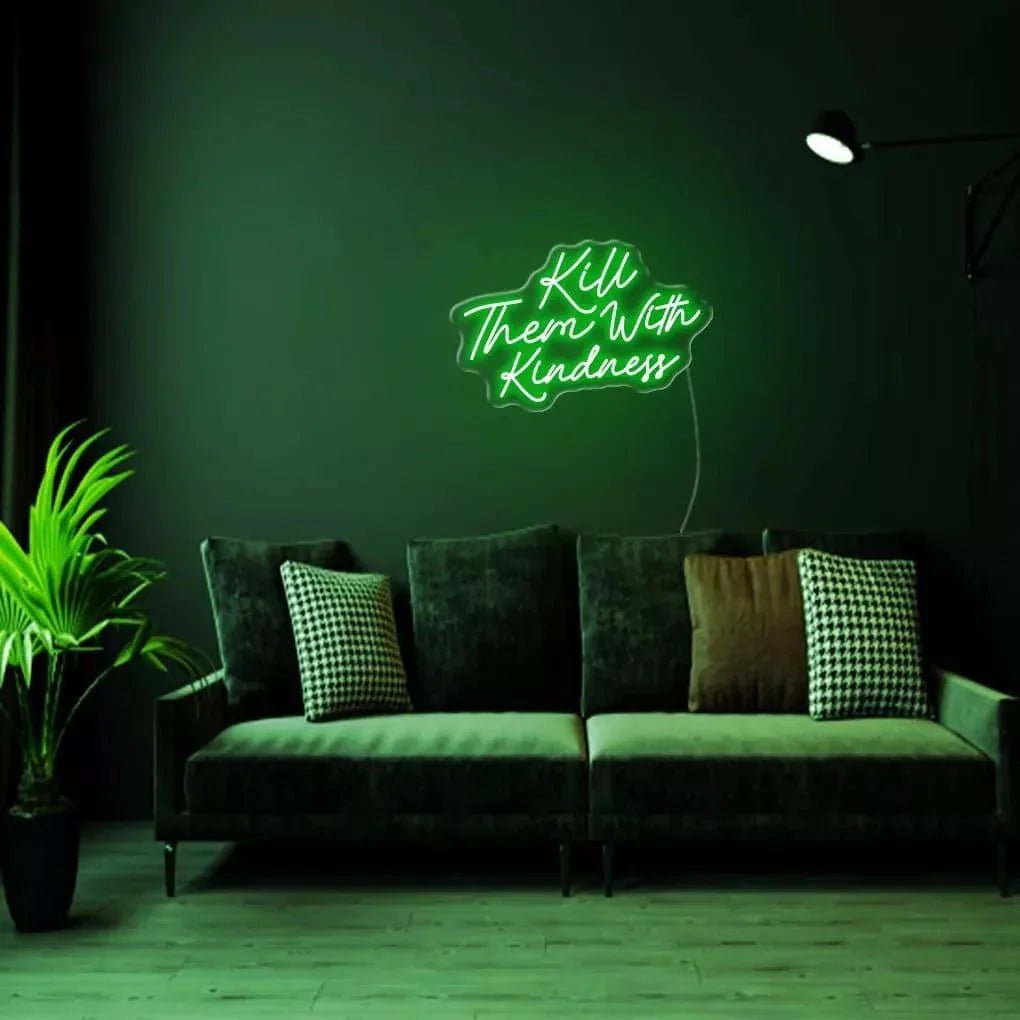 "Kill Them With Kindness" Neon Sign - SS Signs Online