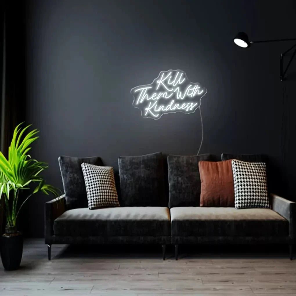 "Kill Them With Kindness" Neon Sign - SS Signs Online