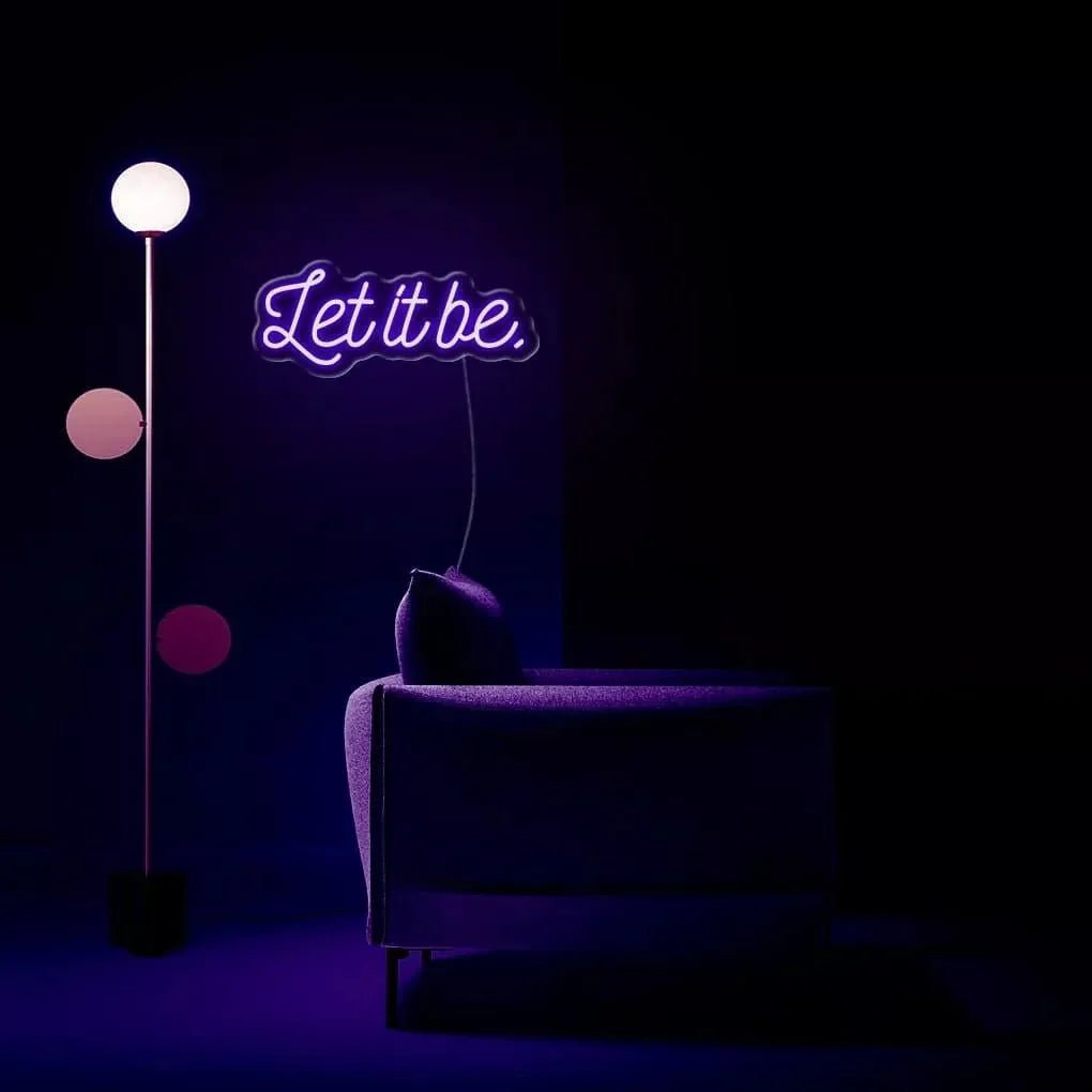 "Let It Be." Neon Sign - SS Signs Online