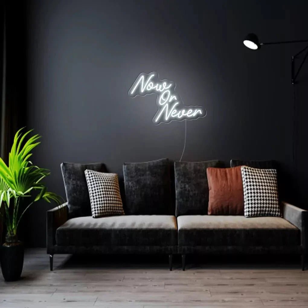 "Now Or Never" Neon Sign - SS Signs Online