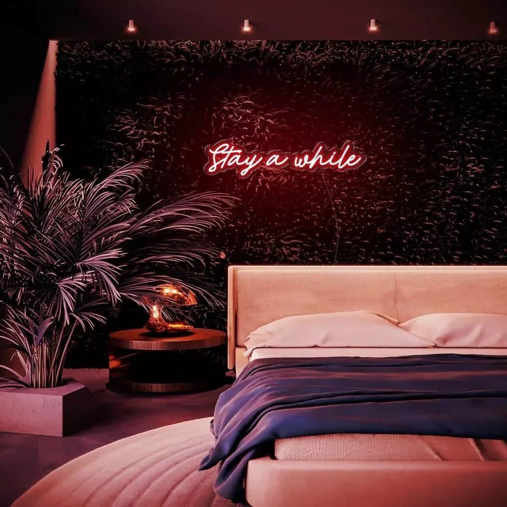 "Stay a while" Neon Sign - SS Signs Online