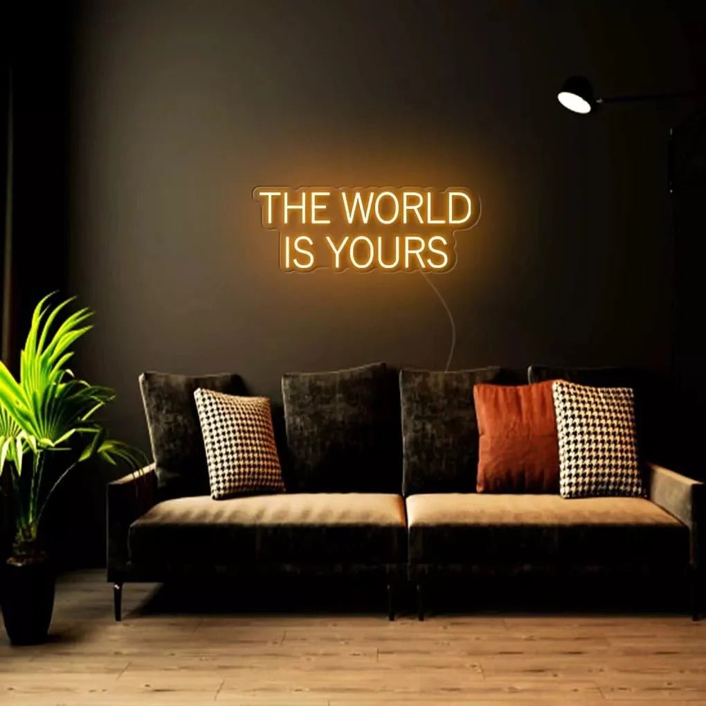 "THE WORLD IS YOURS" Neon Sign - SS Signs Online