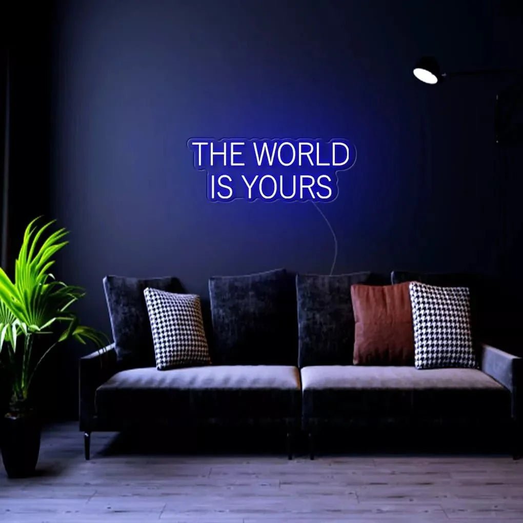 "THE WORLD IS YOURS" Neon Sign - SS Signs Online