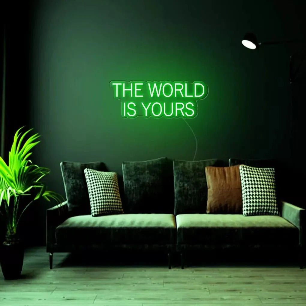 "THE WORLD IS YOURS" Neon Sign - SS Signs Online