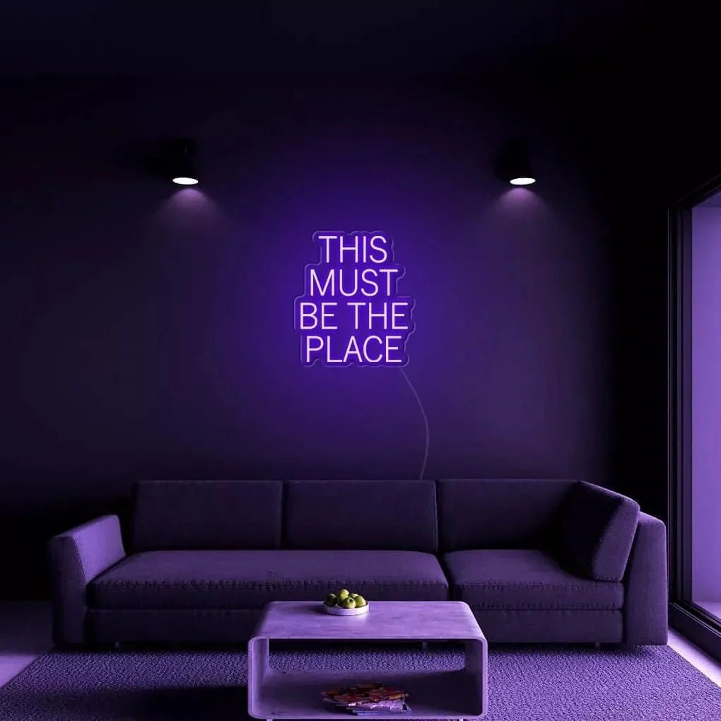 "THIS MUST BE THE PLACE" Neon Sign - SS Signs Online