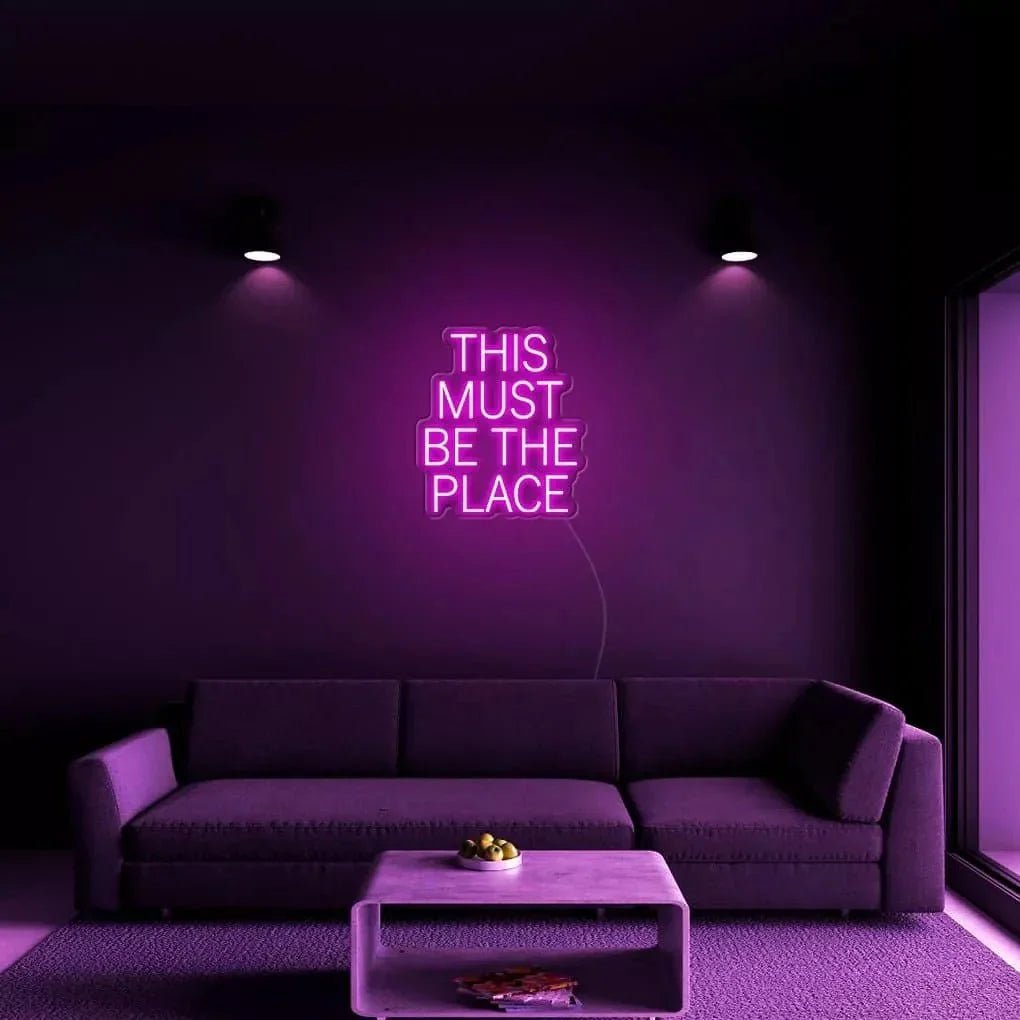 "THIS MUST BE THE PLACE" Neon Sign - SS Signs Online