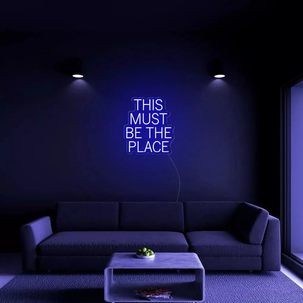 "THIS MUST BE THE PLACE" Neon Sign - SS Signs Online