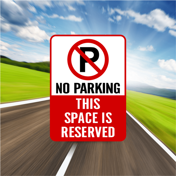 No Parking - Reserved Space