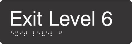 Exit Level 6 Braille Signage made from Black Acrylic with white Tactile Print 
