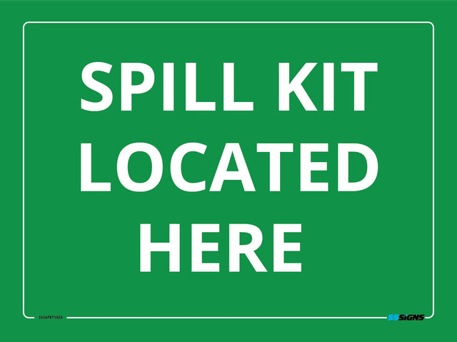 Green sign with white text 'SPILL KIT LOCATED HERE' on a green background