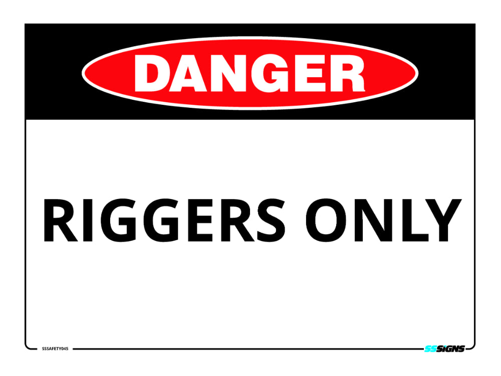 Ask A Rigger Sign Danger - Riggers Only - SSSafety045