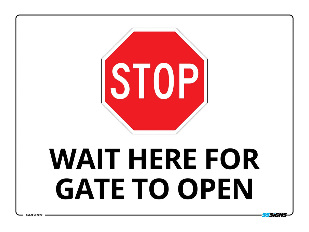 Stop - Wait Here For Gate To Open - SSSafety079