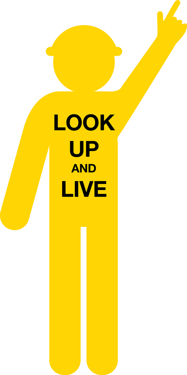 Look Up and Live - Corflute Worker Sign – SS Signs Online
