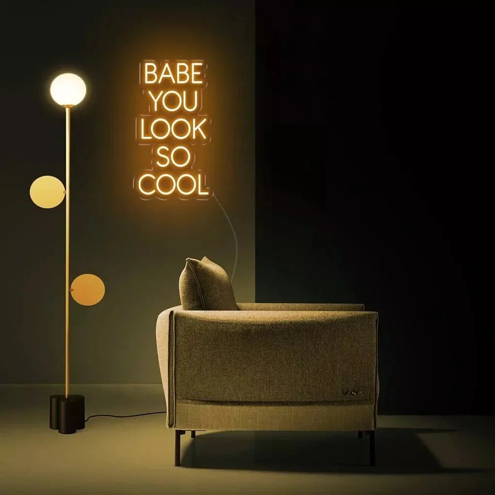 "Babe You Look So Cool" Neon Sign - SS Signs Online