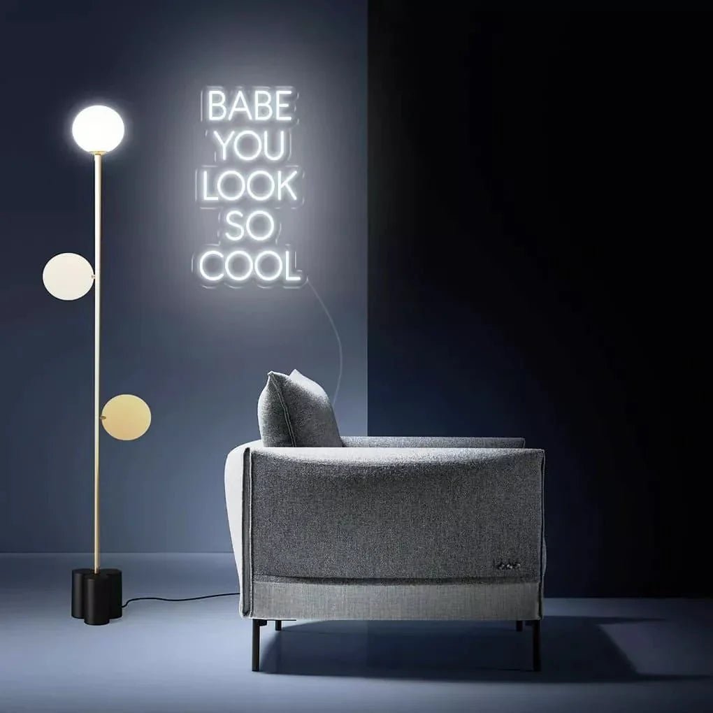 "Babe You Look So Cool" Neon Sign - SS Signs Online