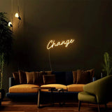 "Change" Neon Sign - NeonHub