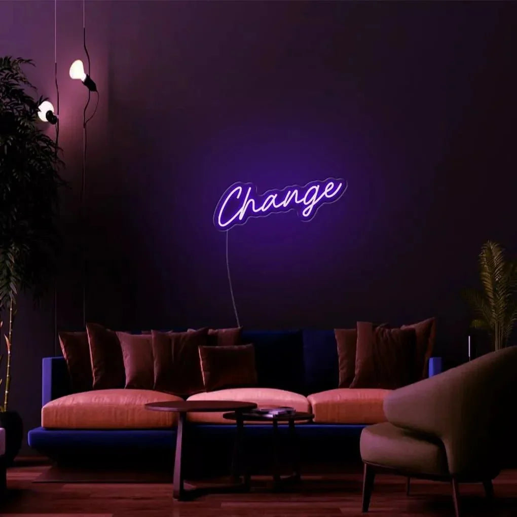 "Change" Neon Sign - NeonHub