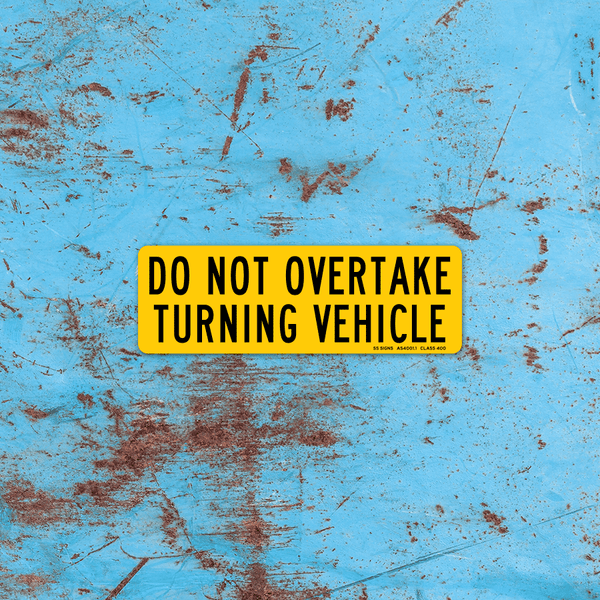 Do Not Overtake Turning Vehicle - Category 31L - SS Signs Online