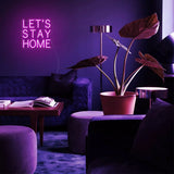 "LET'S STAY HOME" Neon Sign - NeonHub