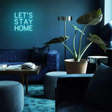 "LET'S STAY HOME" Neon Sign - NeonHub