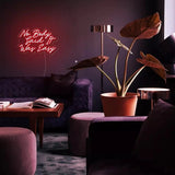 "No Body Said It Was Easy" Neon Sign - SS Signs Online
