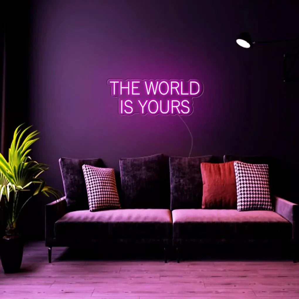 "THE WORLD IS YOURS" Neon Sign - NeonHub