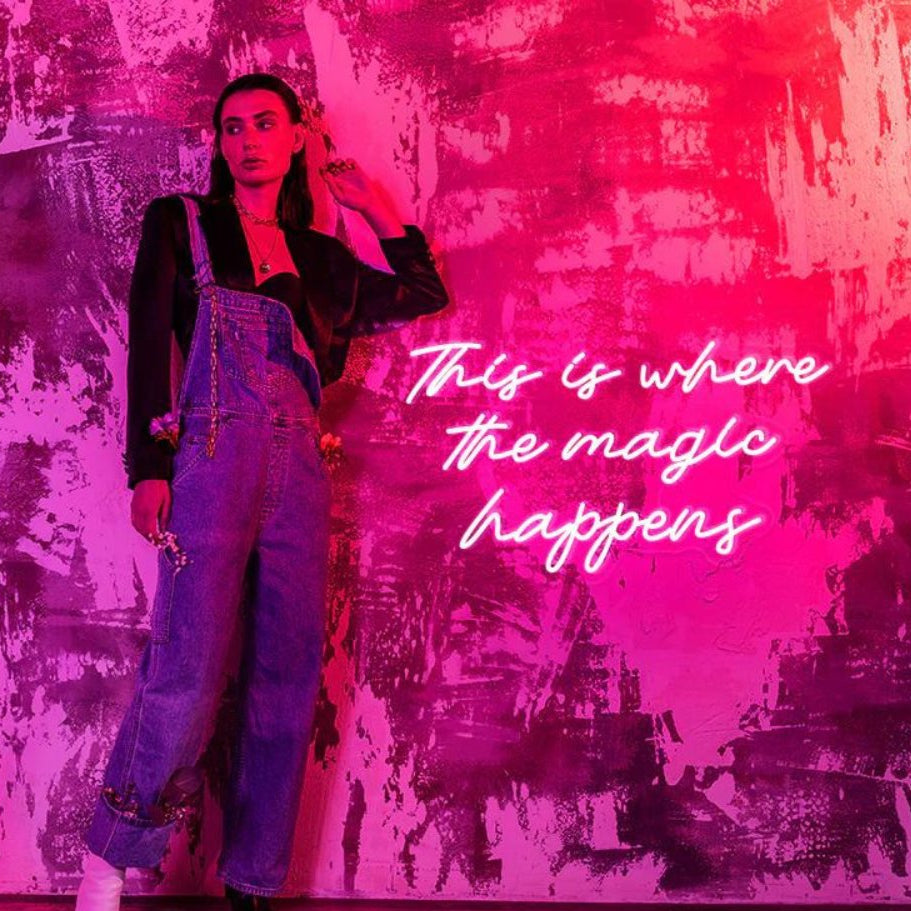 "This is where the magic happens" Neon Sign