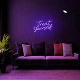 "Treat yourself" Neon Sign - NeonHub