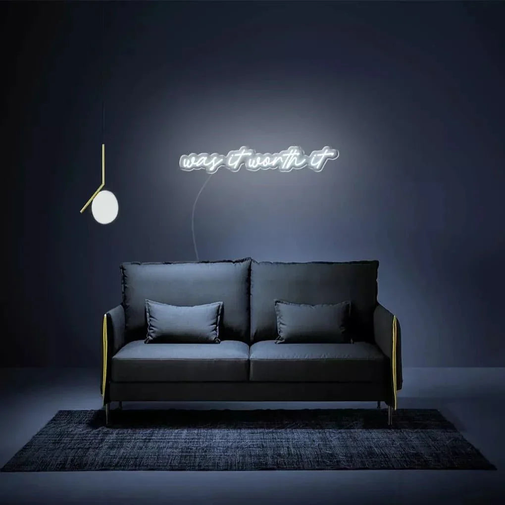 "was it worth it" Neon Sign - NeonHub